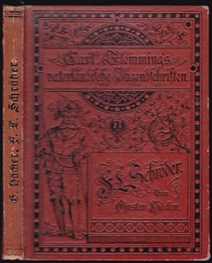 Seller image for Friedrich Ludwig Schrder. Lehr- und Meisterjahre eines groen Bhnenknstlers. Ein Lebens- und Zeitbild (= Carl Flemmings Vaterlndische Jugendschriften, Band 64) for sale by Graphem. Kunst- und Buchantiquariat