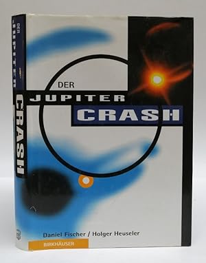 Bild des Verkufers fr Der Jupiter Crash. Mit zahlr. Abb. zum Verkauf von Der Buchfreund