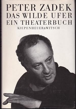 Image du vendeur pour Das wilde Ufer. Ein Theaterbuch. Zusammengestellt von Laszlo Kornitzer mis en vente par Graphem. Kunst- und Buchantiquariat