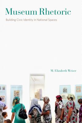 Seller image for Museum Rhetoric: Building Civic Identity in National Spaces (Paperback or Softback) for sale by BargainBookStores