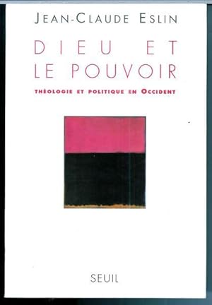 Dieu Et Le Pouvoir. Théologie Et Politique En Occident