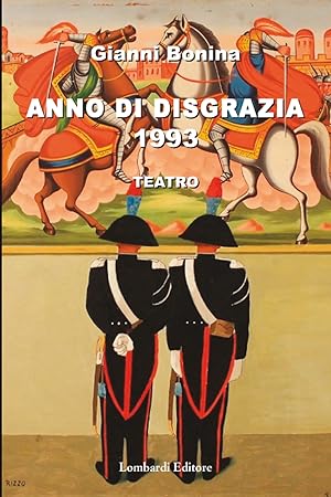 Image du vendeur pour Anno di disgrazia 1993. Teatro mis en vente par Libro Co. Italia Srl