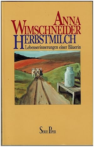 Herbstmilch: Lebenserinnerungen einer Bauerin