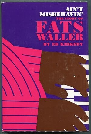 Bild des Verkufers fr Ain't Misbehavin'; The Story of Fats Waller zum Verkauf von Evening Star Books, ABAA/ILAB