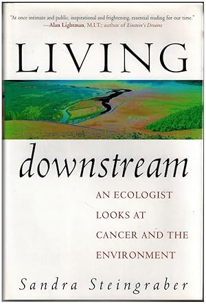 Seller image for Living Downstream: An Ecologist Looks At Cancer And The Environment for sale by Irolita Books