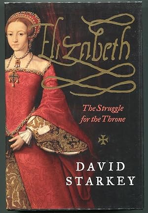 Seller image for Elizabeth The Struggle for the Throne for sale by Evening Star Books, ABAA/ILAB