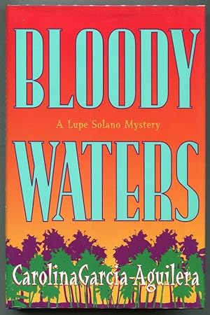 Bloody Waters; A Lupe Solano Mystery