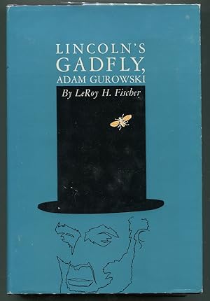 Seller image for Lincoln's Gadfly, Adam Gurowski for sale by Evening Star Books, ABAA/ILAB