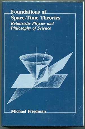 Foundations of Space-Time Theories; Relativistic Physics and Philosophy of Science