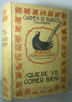 QUIERE USTED COMER BIEN?. Manual práctico de cocina. Obra ilustrada con doce magníficas cromotipi...