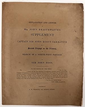 Explanation And Answer To Mr. John Braithwaite's Supplement To Captain Sir John Ross's Narrative ...