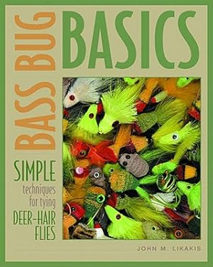 Image du vendeur pour Bass Bug Basics: Simple Techniques for Tying Deer-Hair Flies (Paperback or Softback) mis en vente par BargainBookStores