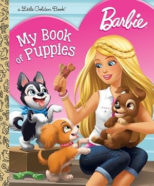 Imagen del vendedor de Barbie: My Book of Puppies (Barbie) (Hardback or Cased Book) a la venta por BargainBookStores
