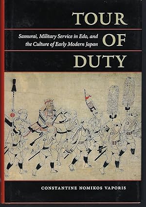 Imagen del vendedor de Tour of Duty: Samurai, Military Service in Edo, and the Culture of Early Modern Japan a la venta por Turn-The-Page Books