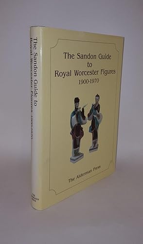 Immagine del venditore per THE SANDON GUIDE TO ROYAL WORCESTER FIGURES 1900-1970 venduto da Rothwell & Dunworth (ABA, ILAB)