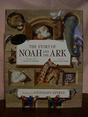 THE STORY OF NOAH AND THE ARK; ACCORDING TO THE BOOK OF GENESIS, FROM THE KING JAMES BIBLE