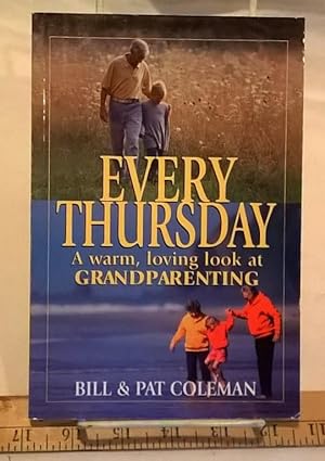 Image du vendeur pour Every Thursday: A Warm, Loving Look at Grandparenting mis en vente par Bargain Finders of Colorado