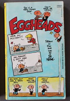 EGGHEADS. (Special Book Club Edition)