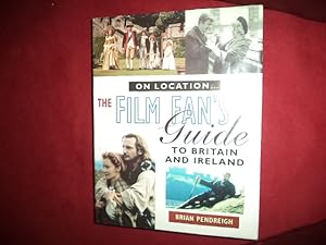 Immagine del venditore per On Location. The Film Fan's Guide to Britain and Ireland. venduto da BookMine