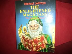 Immagine del venditore per The Enlightened Magicians. Inscribed by the author. "The Best of the Best". venduto da BookMine