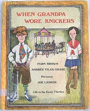 When Grandpa Wore Knickers: Life in the Thirties