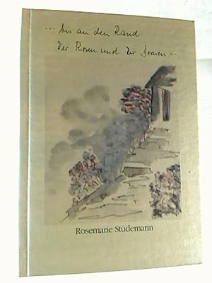 Rosemarie Stüdemann :  bis an den Rand der Rosen und der Dornen