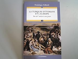 Seller image for La turquie ottomane et l'europe. Du XIV e siecle a nos jours. for sale by Antiquariat Bookfarm
