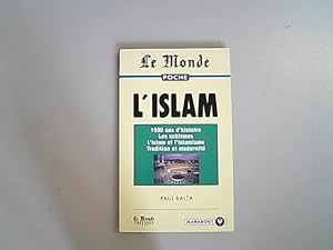 Seller image for L'islam. 1500 ans d'histoire, Les schismes, L'islam et l'islamisme, Tradition et modernite. for sale by Antiquariat Bookfarm