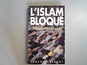 Bild des Verkufers fr L'islam bloque. zum Verkauf von Antiquariat Bookfarm