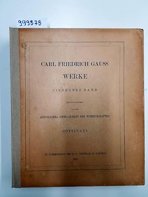 Werke Siebenter Band Theoretische Astronomie, herausgegeben von der königlichen Gesellschaft der ...