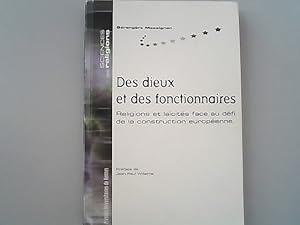 Bild des Verkufers fr Des dieux et des fonctionnaires : Religions et laicites face au defi de la construction europeenne. zum Verkauf von Antiquariat Bookfarm