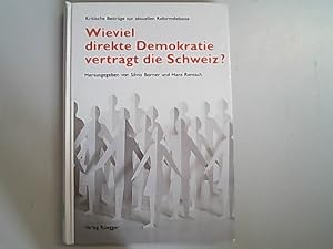 Seller image for Wieviel direkte Demokratie vertrgt die Schweiz?: Kritische Beitrge zur aktuellen Reformdebatte. for sale by Antiquariat Bookfarm