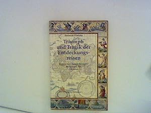 Seller image for Triumph und Tragik der Entdeckungsreisen. Reisen und Entdeckungen im Spiegel der Literatur. for sale by ANTIQUARIAT FRDEBUCH Inh.Michael Simon