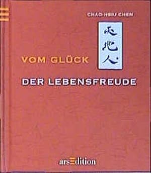 Vom Glück der Lebensfreude (Das Buch vom Glück)