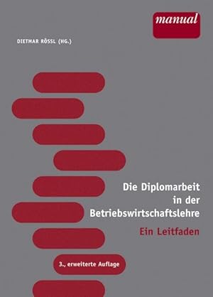 Bild des Verkufers fr Die Diplomarbeit in der Betriebswirtschaftslehre. Ein Leitfaden zum Verkauf von Gerald Wollermann