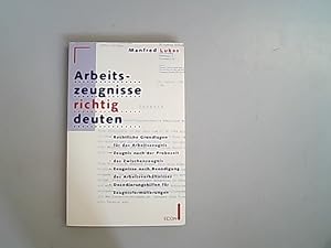 Seller image for Arbeitszeugnisse richtig deuten. Rechtliche Grundlagen fr das Arbeitszeugnis. for sale by Antiquariat Bookfarm