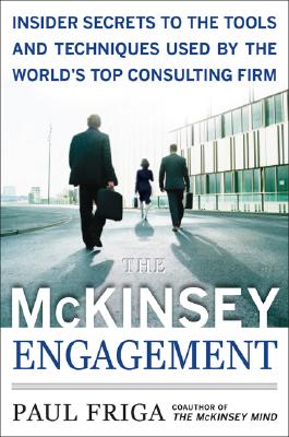 Seller image for The McKinsey Engagement: A Powerful Toolkit for More Efficient & Effective Team Problem Solving (Hardback or Cased Book) for sale by BargainBookStores