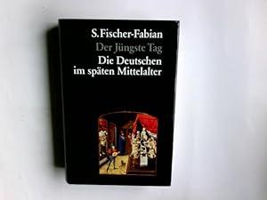 Bild des Verkufers fr Der Jngste Tag : d. Deutschen im spten Mittelalter. S. Fischer-Fabian zum Verkauf von Antiquariat Buchhandel Daniel Viertel
