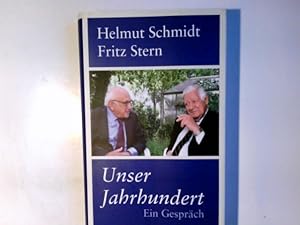 Seller image for Unser Jahrhundert : ein Gesprch. Helmut Schmidt ; Fritz Stern for sale by Antiquariat Buchhandel Daniel Viertel