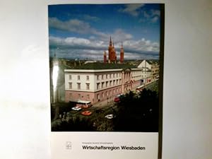 Wirtschaftsregion Wiesbaden. Red.: Heinrich Plass ; Katharina Graffe / Monographien deutscher Wir...