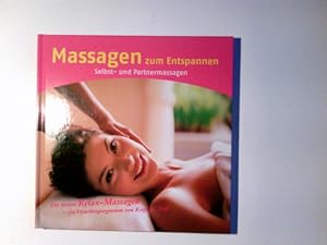 Seller image for Massagen zum Entspannen: Selbst und Partnermassagen for sale by Antiquariat Buchhandel Daniel Viertel