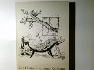 Imagen del vendedor de Der Deutsche in seiner Karikatur. Hundert Jahre Selbstkritik. a la venta por Antiquariat Buchhandel Daniel Viertel