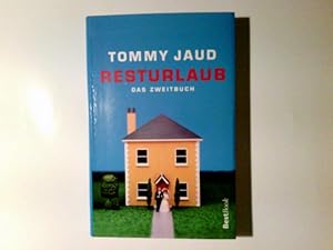 Seller image for Resturlaub : das Zweitbuch ; Roman. Tommy Jaud / BestBook for sale by Antiquariat Buchhandel Daniel Viertel