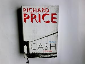 Image du vendeur pour Cash : Roman. Richard Price. Aus dem Amerikan. von Miriam Mandelkow mis en vente par Antiquariat Buchhandel Daniel Viertel