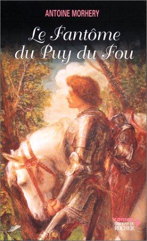 Le fantôme du Puy-du-Fou