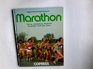 Seller image for Marathon : Training, Vorbereitung, Wettkampf ; d. grssten Lufer aller Zeiten. Appell . for sale by Antiquariat Buchhandel Daniel Viertel