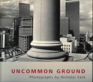Imagen del vendedor de Uncommon Ground: Photographs by Nicholas Sack a la venta por SAVERY BOOKS