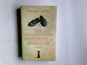 Image du vendeur pour Die unwahrscheinliche Pilgerreise des Harold Fry : Roman. Rachel Joyce. Aus dem Engl. von Maria Andreas mis en vente par Antiquariat Buchhandel Daniel Viertel