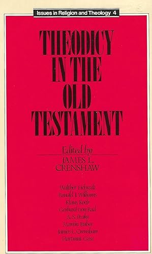 Bild des Verkufers fr Theodicy in the Old Testament edited with an Introduction by James L. Crenshaw zum Verkauf von LES TEMPS MODERNES