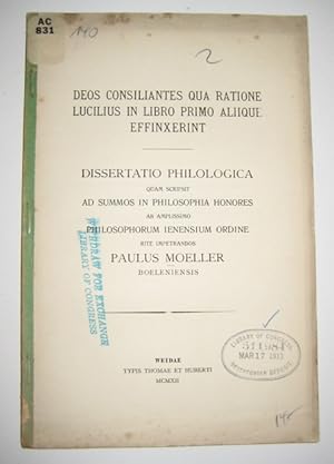 Immagine del venditore per Deos consiliantes qua ratione Lucilius in libro primo aliique effinxerint. Dissertatio philologica quam scripsit ad summos in philosophia honores ab amplissimo philosophorum ienensium ordine rite impetrandos Paulus Moeller, Boeleniensis. venduto da Antiquariat Kelifer